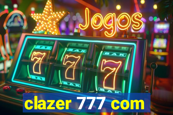 clazer 777 com